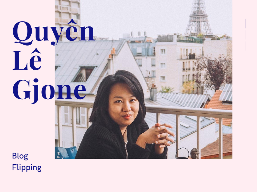 Blogger Quyên Lê Gjone chia sẻ cách kiếm tiền tiềm năng với blog flipping 