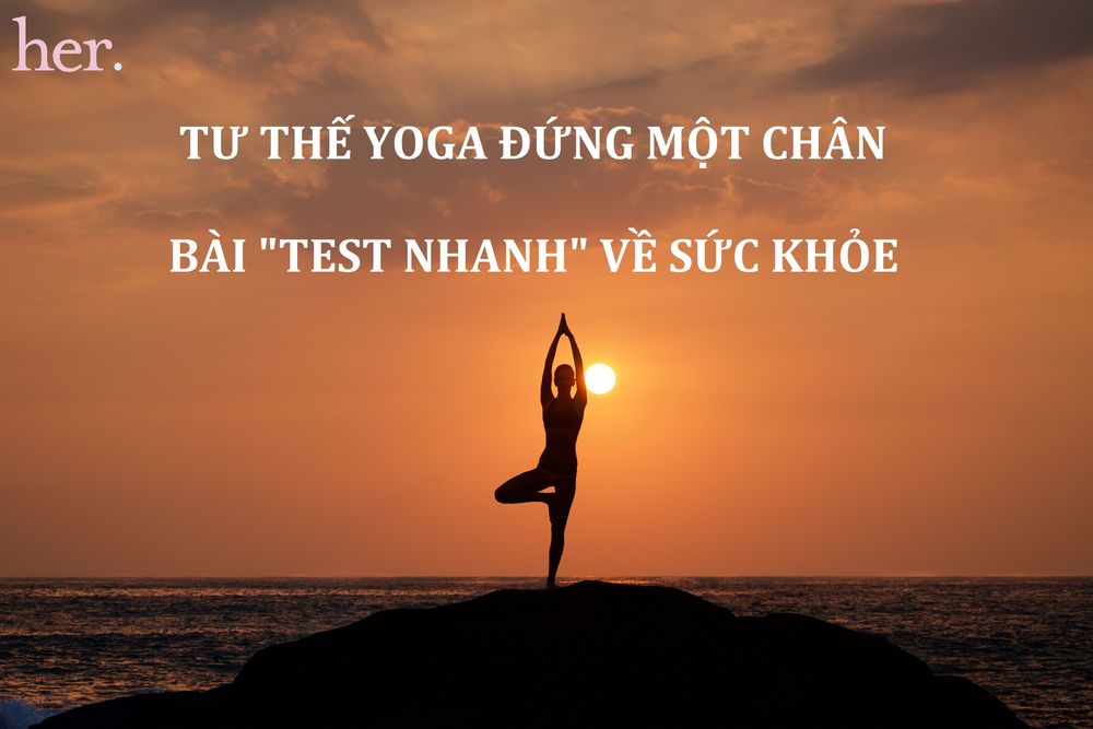 Tư thế yoga đứng một chân - bài “test nhanh” về sức khỏe