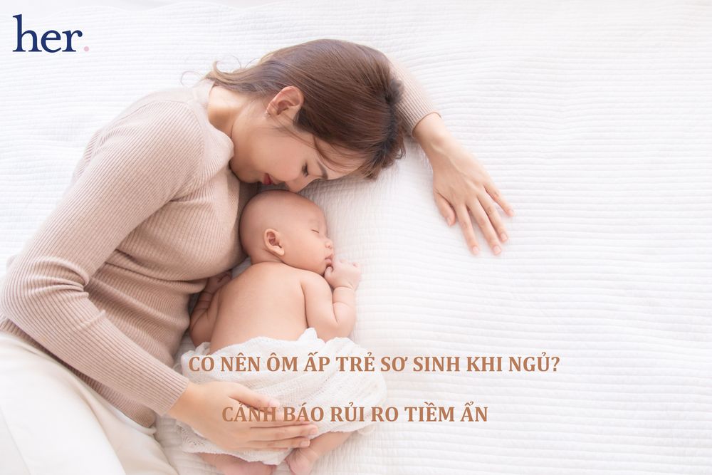 Có nên ôm ấp trẻ sơ sinh khi ngủ? Cảnh báo rủi ro tiềm ẩn