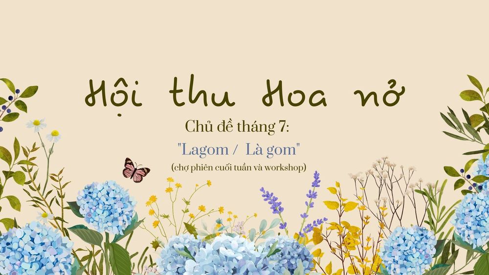 TP.Hồ Chí Minh: Hội thu Hoa nở “Lagom/ Là gom”