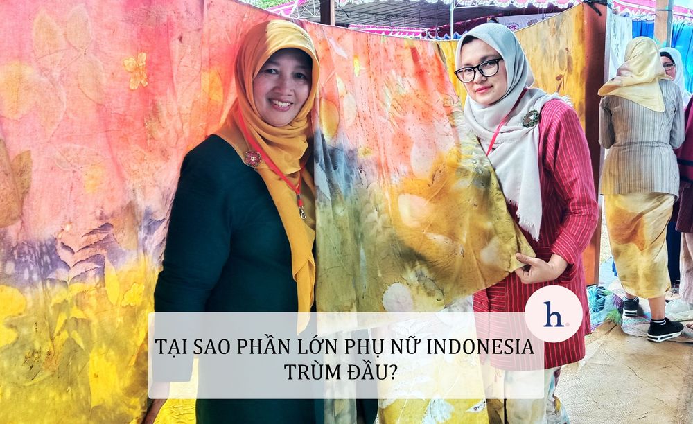 Tại sao phần lớn phụ nữ Indonesia trùm đầu? Lý giải nguyên nhân