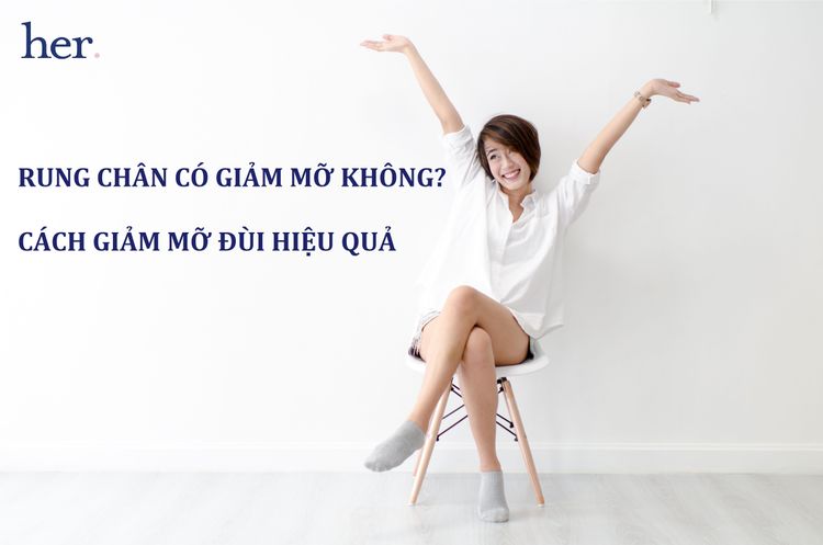 Rung chân có tác động lên việc giảm mỡ không?
