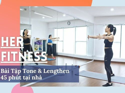 Bài tập Tone & Lengthen trợ giúp vai và cánh tay